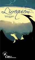 Couverture du livre « L'Irrequiem » de Clays et Weggen aux éditions Yby Editions