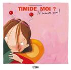 Couverture du livre « Timide, moi ? » de Madeleine Brunelet aux éditions Lito
