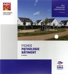 Couverture du livre « Fiches pathologie bâtiment (6e édition) » de Collectif-Agence Qua aux éditions Agence Qualite Construction