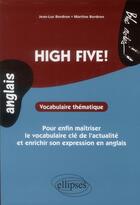 Couverture du livre « Anglais. high five!. vocabulaire thematique. pour enfin maitriser le vocabulaire incontournable de l » de Bordron aux éditions Ellipses