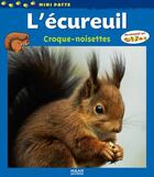 Couverture du livre « L'écureuil, croque-noisettes » de Stephanie Ledu et Lebo aux éditions Milan