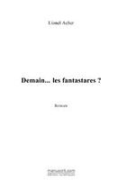 Couverture du livre « Demain... les fantastares ? » de Lionel Acher aux éditions Editions Le Manuscrit