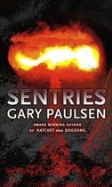 Couverture du livre « Sentries » de Gary Paulsen aux éditions Simon & Schuster Books For Young Readers