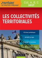 Couverture du livre « Les collectivités territoriales 2017 ; catégories A, B, C (édition 2017) » de Odile Meyer aux éditions Dunod