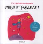 Couverture du livre « J'ai decidé de devenir unique et fabuleuse » de Mademoiselle Smoothie aux éditions Eyrolles