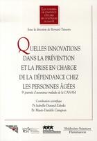 Couverture du livre « Quelles innovations dans le prévention et la prise en charge de la dépendance chez les personnes âgées » de  aux éditions Medecine Sciences Publications
