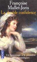 Couverture du livre « La Double Confidence » de Françoise Mallet-Joris aux éditions Pocket