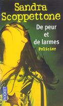 Couverture du livre « De Peur Et De Larmes » de Sandra Scoppettone aux éditions Pocket
