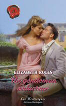 Couverture du livre « Un gentleman séducteur » de Elizabeth Rolls aux éditions Harlequin