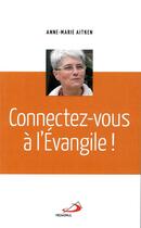 Couverture du livre « Connectez-vous à l'évangile » de Anne-Marie Aitken aux éditions Mediaspaul