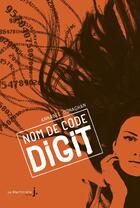 Couverture du livre « Nom de code Digit » de Annabel Monaghan aux éditions La Martiniere Jeunesse