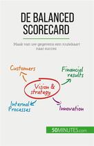 Couverture du livre « De balanced scorecard : Maak van uw gegevens een routekaart naar succes » de Alice Sanna aux éditions 50minutes.com