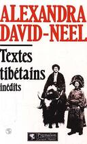 Couverture du livre « Textes Tibetains Inedits » de Alexandra David-Neel aux éditions Pygmalion