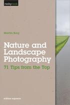 Couverture du livre « Nature and landscape photography » de Martin Borg aux éditions Rocky Nook
