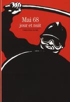 Couverture du livre « Mai 68 ; jour et nuit » de Christine Faure aux éditions Gallimard