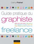 Couverture du livre « Guide pratique du graphiste freelance » de Cathy Fishel aux éditions Dunod