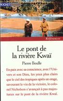 Couverture du livre « Pont De La Riviere Kwai » de Pierre Boulle aux éditions Pocket
