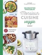 Couverture du livre « 100 recettes inratables monsieur cuisine veggie » de Rebecca Genet et Lelia Castello aux éditions Marabout