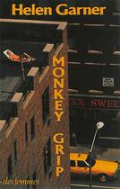Couverture du livre « Monkey grip » de Helen Garner aux éditions Des Femmes