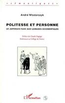 Couverture du livre « Politesse et personne » de André Wlodarczyk aux éditions L'harmattan