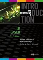 Couverture du livre « Le laser (2e édition) » de Fabien Bretenaker et Nicolas Treps aux éditions Edp Sciences
