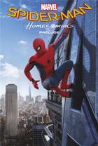 Couverture du livre « Spider-Man ; homecoming ; le prologue du film » de  aux éditions Panini