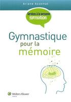 Couverture du livre « Gymnastique pour la memoire » de Assemat A. aux éditions Lamarre