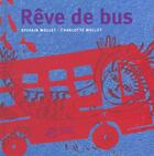 Couverture du livre « Reve de bus » de Sylvain Mollet aux éditions Thierry Magnier
