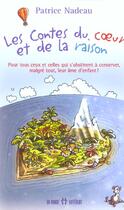 Couverture du livre « Les Contes Du Coeur Et De La Raison » de Nadeau aux éditions Un Monde Different