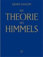 Couverture du livre « Bjorn dahlem die theorie des himmels » de Dahlem Bjorn aux éditions Distanz