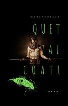 Couverture du livre « Quetzalcoàtl » de Panier-Alix Claire aux éditions Cpa Editions