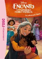 Couverture du livre « Encanto Tome 5 : Un cadeau pour Abuela » de Disney aux éditions Hachette Jeunesse