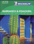 Couverture du livre « Le guide vert week-end ; Marrakech et Essaouira » de Collectif Michelin aux éditions Michelin