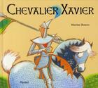 Couverture du livre « Chevalier Xavier » de Martine Bourre aux éditions Ecole Des Loisirs