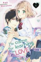 Couverture du livre « He came for learning love Tome 1 » de Aya Shouoto aux éditions Soleil