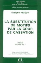 Couverture du livre « La substitution de motifs par la cour de Cassation » de Evelyne Prieur aux éditions Economica