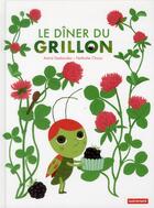Couverture du livre « Le dîner du grillon » de Nathalie Choux et Astrid Desbordes aux éditions Autrement
