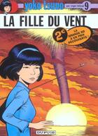 Couverture du livre « Yoko Tsuno Tome 9 : la fille du vent » de Leloup Roger aux éditions Dupuis