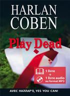 Couverture du livre « Play dead » de Harlan Coben aux éditions Larousse