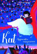 Couverture du livre « Kat, apprentie magicienne t.1 » de Stephanie Burgis aux éditions Seuil Jeunesse