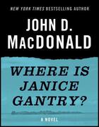 Couverture du livre « Where Is Janice Gantry? » de John D. Macdonald aux éditions Epagine