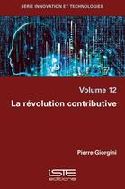 Couverture du livre « La révolution contributive » de Pierre Giorgini aux éditions Iste