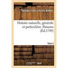 Couverture du livre « Histoire naturelle, générale et particuliére. Poissons. Tome 3 » de Buffon aux éditions Hachette Bnf