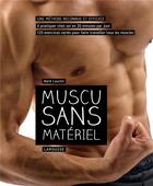 Couverture du livre « Muscu sans matériel » de Mark Lauren aux éditions Larousse