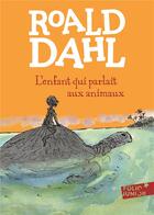 Couverture du livre « L'enfant qui parlait aux animaux » de Roald Dahl aux éditions Gallimard-jeunesse