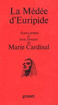 Couverture du livre « La medee d euripide » de Marie Cardinal aux éditions Grasset