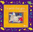 Couverture du livre « Un petit chat gris... » de Martine Bourre aux éditions Didier Jeunesse