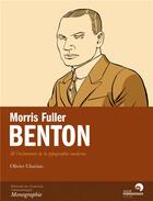 Couverture du livre « Morris Fuller Benton ; & l'avènement de la typographie moderne » de Olivier Chariau aux éditions Perrousseaux