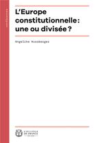 Couverture du livre « L'Europe constitutionnelle : une ou divisée ? » de Angelika Nussberger aux éditions College De France