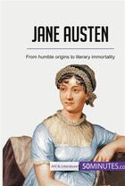 Couverture du livre « Jane Austen : from humble origins to literary immortality » de  aux éditions 50minutes.com